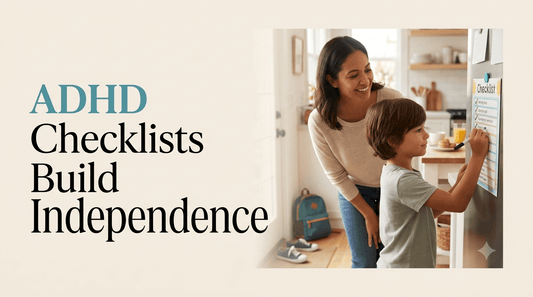 How ADHD Checklists Help Kids Become More Independent - SteadySteps