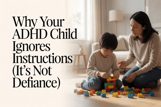 Why Your ADHD Child Ignores Instructions (It's Not Defiance) - SteadySteps